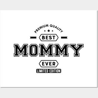 Mommy - Best Mommy Ever Limited Edition Posters and Art